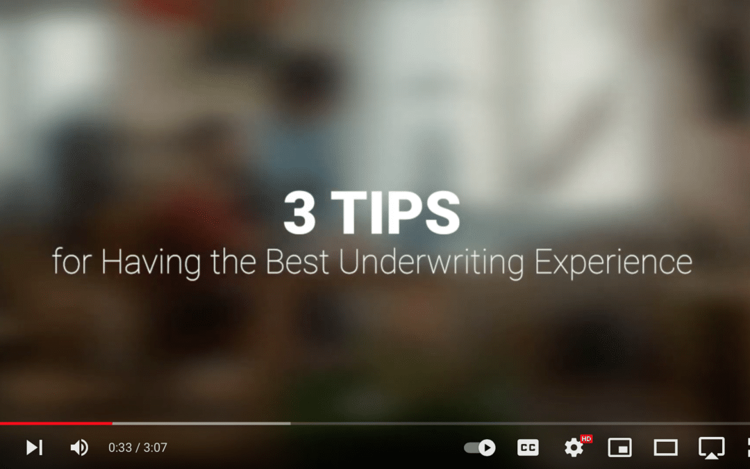 How to Have the Best Underwriting Experience￼